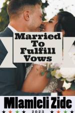 Married To Fulfill Vows af Mlamleli Redeemer