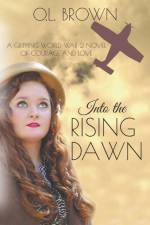 Into the Rising Dawn af O. L. Brown