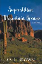 Superstition Mountain Dreams af O. L. Brown