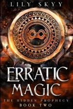 Erratic Magic af Lily Skyy
