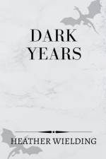 Dark Years af Heather Wielding