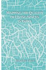 Mapping the Quality of Living Spaces in India af Bharati Dave