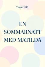 En sommarnatt med Matilda af Yussuf Afifi