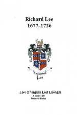Richard Lee 1677 - 1726 af Jacqueli Finley