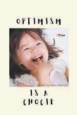Optimism Is A Choice af Alison Atkinson