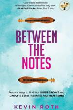 Between the Notes af Kevin Roth