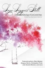 Love Lingers Still: A Haunting Anthology of Lost Loved Ones af David Singer