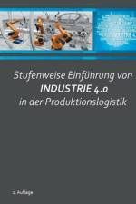 Stufenweise Einführung von Industrie 4.0 in der Produktionslogistik af Bernhard Gaum