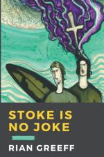Stoke is no Joke af Rian Greeff