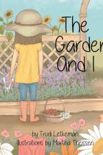 The Garden and I af Trudi Letkeman