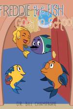 Freddie the Fish Goes to School af Bill Champagne
