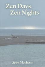 Zen Days, Zen Nights af Solee Macisaac
