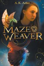 Mazeweaver af A. K. Adler