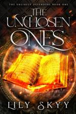 The Unchosen Ones af Lily Skyy