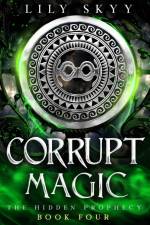 Corrupt Magic af Lily Skyy