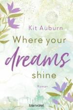 Where your dreams shine af Kit Auburn