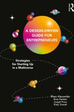A Design Driven Guide for Entrepreneurs af Joseph Press