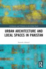 Ahmed, S: Urban Architecture and Local Spaces in Pakistan af Suneela Ahmed