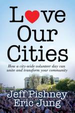 Love Our Cities af Jeff Pishney