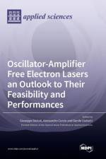 Oscillator-Amplifier Free Electron Lasers an Outlook to Their Feasibility and Performances