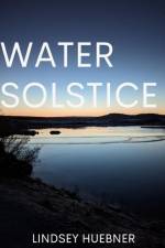 Water solstice af Lindsey Huebner