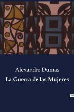 La Guerra de las Mujeres af Alexandre Dumas
