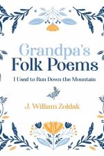 Grandpa's Folk Poems af J. William Zoldak