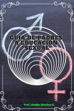 Guía de padres a educación sexual af Ubaldo Sánchez Gutiérrez