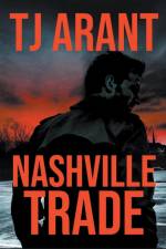 Nashville Trade af Tj Arant