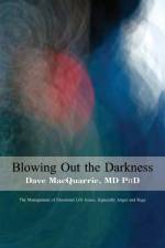 Blowing Out The Darkness af Dave MacQuarrie