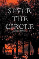 Sever the Circle af Amanda Leanne