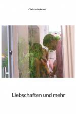 Liebschaften und mehr af Christa Andersen