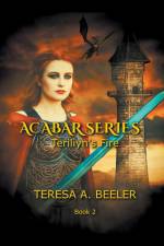 Teriliyn's Fire af Teresa A. Beeler