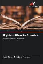 Il primo libro in America af José Omar Tinajero Morales