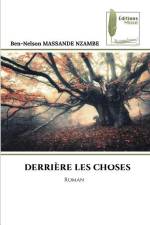 DERRIÈRE LES CHOSES af Ben-Nelson Massande Nzambe