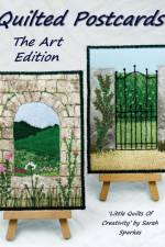 Quilted Postcards The Art Edition af Sarah Sparkes