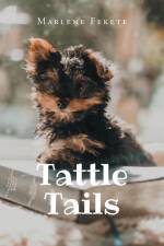 Tattle Tails af Marlene Fekete