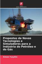 Propostas de Novas Tecnologias e Simuladores para a Indústria do Petróleo e do Gás af Simon Tseytlin