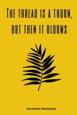The thread is a thorn, but then it blooms af Weatherby