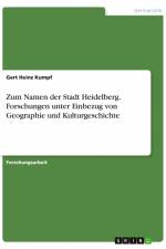 Zum Namen der Stadt Heidelberg. Forschungen unter Einbezug von Geographie und Kulturgeschichte af Gert Heinz Kumpf