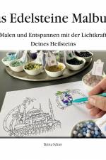 Das Edelsteine-Malbuch af Britta Schier