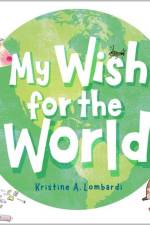 My Wish for the World af Kristine Lombardi
