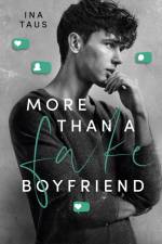 More than a Fake-Boyfriend af Ina Taus