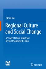 Regional Culture and Social Change af Yuhua Ma