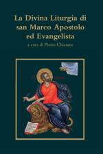 La Divina Liturgia di san Marco Apostolo ed Evangelista af Pietro Chiaranz