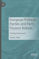 European Political Parties and Party Finance Reform af Wouter Wolfs