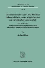 Die Transformation der 4. EG-Richtlinie (Bilanzrichtlinie) in den Mitgliedstaaten der Europäischen Gemeinschaft. af Gerhard Kloos