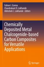 Chemically Deposited Metal Chalcogenide-based Carbon Composites for Versatile Applications af Fabian I. Ezema