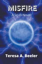 Misfire af Teresa A. Beeler