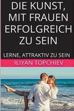 Topchiev, I: Kunst, mit Frauen Erfolgreich zu Sein af Iliyan Topchiev